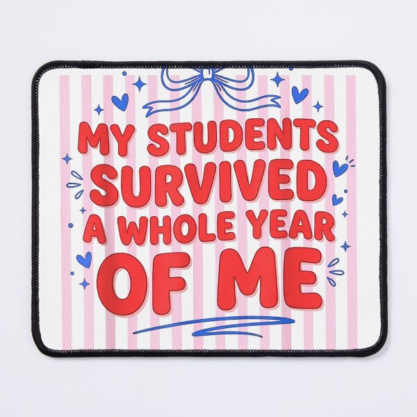 Item preview, My Students Survived A Whole Year of Me Teacher for Women T-Shirt designed and sold by SubStudio97.
