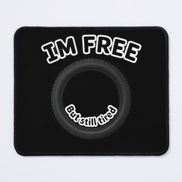 Item preview, I’m Free But Still Tired Funny Tire Pun Design designed and sold by vecart34.