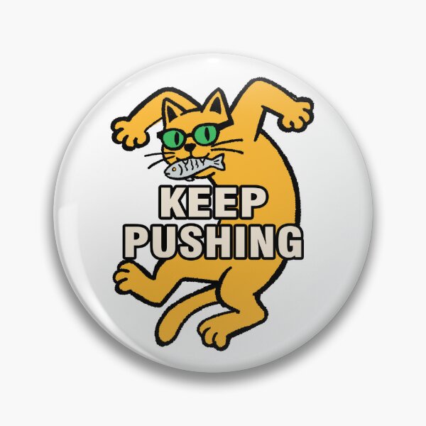 Item preview, KEEP PUSHING Funny Yellow Cat designed and sold by SugarCore.
