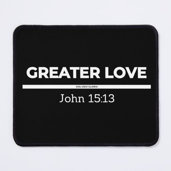Item preview, Greater Love John 15:13 Bible Verse Christian Design designed and sold by Ken Chung.