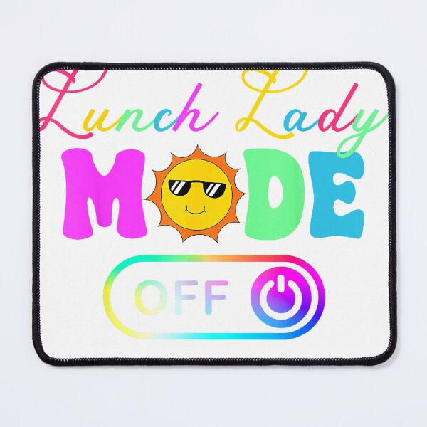 Item preview, Lunch Lady Mode Off Summer Vacation Last Day Of School Women T-Shirt designed and sold by KTY-NUSS.