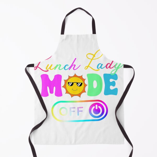 Item preview, Lunch Lady Mode Off Summer Vacation Last Day Of School Women T-Shirt designed and sold by KTY-NUSS.
