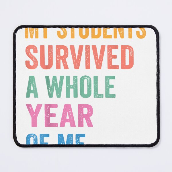 Item preview, My Students Survived A Whole Year of Me Funny Teacher T-Shirt designed and sold by KTY-NUSS.