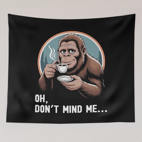 Item preview, Oh Don't Mind Me Funny Coffee Lover Gift Bigfoot Coffee designed and sold by Say It With Ink.