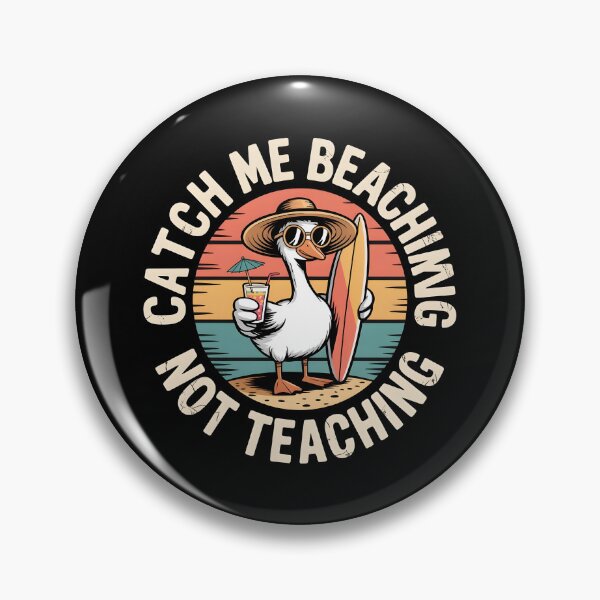 Item preview, Catch Me Beaching Not Teaching Goose Design | Funny Teacher Summer Vacation Gift designed and sold by Lina Caro.