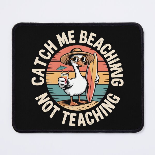 Item preview, Catch Me Beaching Not Teaching Goose Design | Funny Teacher Summer Vacation Gift designed and sold by Lina Caro.
