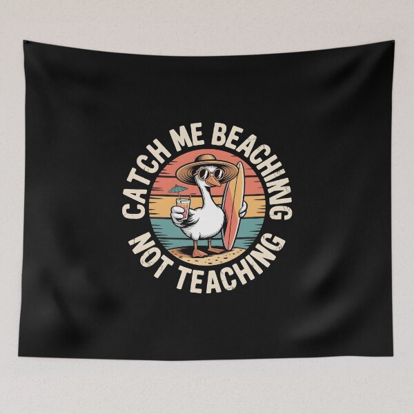 Item preview, Catch Me Beaching Not Teaching Goose Design | Funny Teacher Summer Vacation Gift designed and sold by Lina Caro.