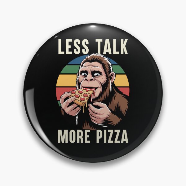Item preview, Less Talk More Pizza Funny Pizza Lover Gift Bigfoot Pizza designed and sold by Say It With Ink.