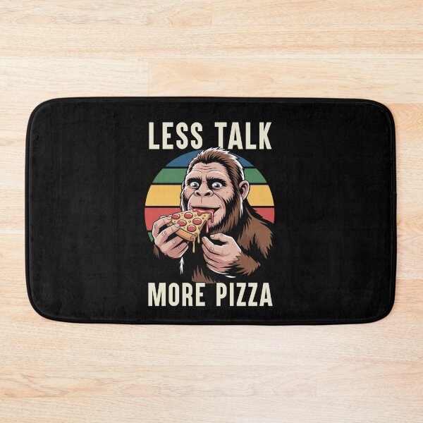 Item preview, Less Talk More Pizza Funny Pizza Lover Gift Bigfoot Pizza designed and sold by Say It With Ink.