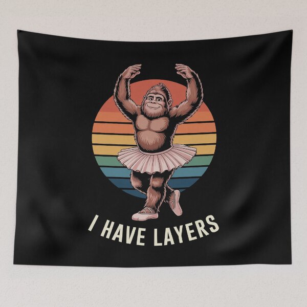 Item preview, I Have Layers Funny Bigfoot Ballet Gift Dance Lover designed and sold by Say It With Ink.