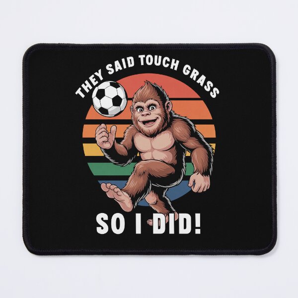 Item preview, They Said Touch Grass So I Did Funny Soccer Lover Gift designed and sold by Say It With Ink.