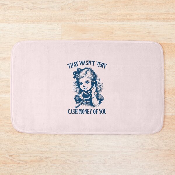 Item preview, That Wasn't Very Cash Money Of You designed and sold by SAVANNAHNANDEZ.