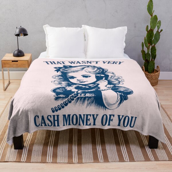 Item preview, That Wasn't Very Cash Money Of You designed and sold by SAVANNAHNANDEZ.