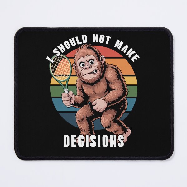 Item preview, I Should Not Make Decisions Funny Tennis Lover Gift designed and sold by Say It With Ink.