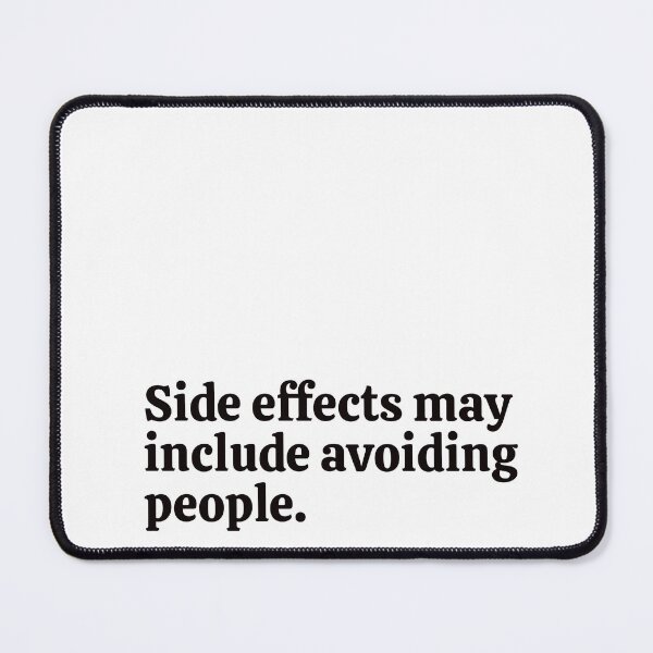 Item preview, Side effects may include avoiding people. Sticker designed and sold by rebel-store21.