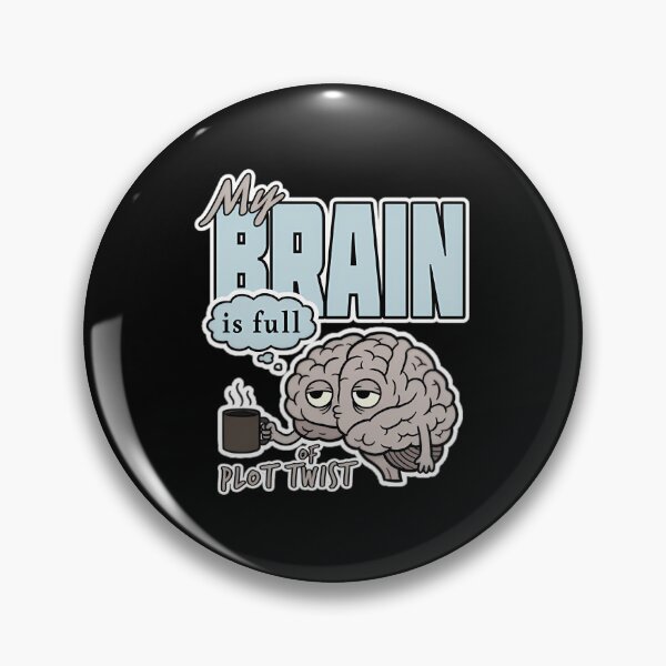 Item preview, My Brain Is Full Of Plot Twists designed and sold by GencisbakuU4.