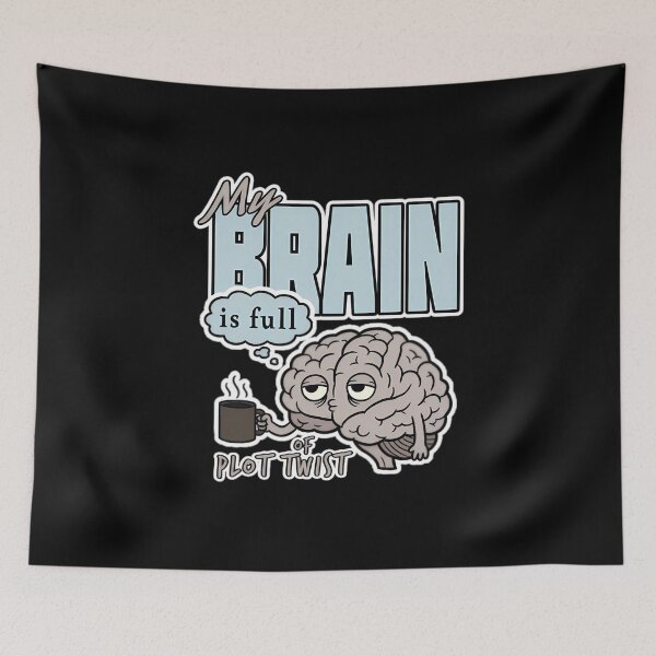 Item preview, My Brain Is Full Of Plot Twists designed and sold by GencisbakuU4.