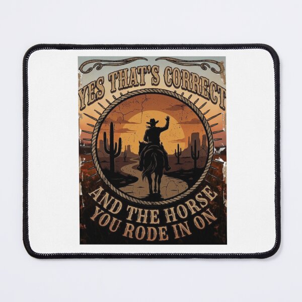 Item preview, Yes That’s Correct, And The Horse You Rode In On T-Shirt designed and sold by MerchlyMike.