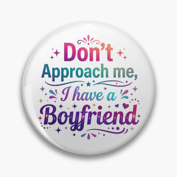 Item preview, i have a boyfriend, boyfriend t-shirt, gift for girlfriend, approach designed and sold by TrueArtVibes.
