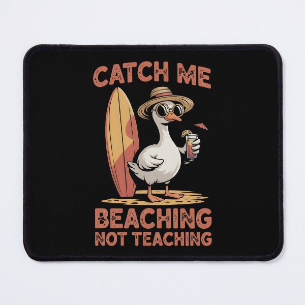 Item preview, Catch Me Beaching Not Teaching Goose Design | Funny Teacher Summer Vacation Gift designed and sold by Lina Caro.