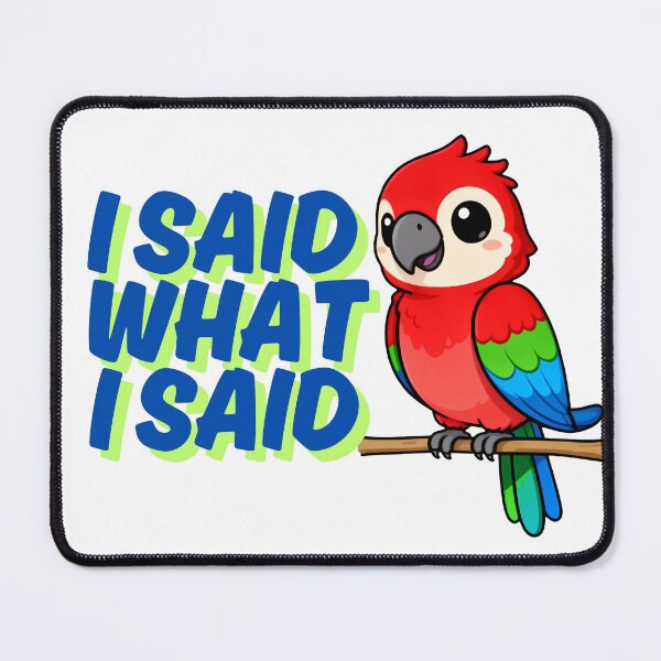 Item preview, I Said What I Said designed and sold by WrenAndWhimsy.