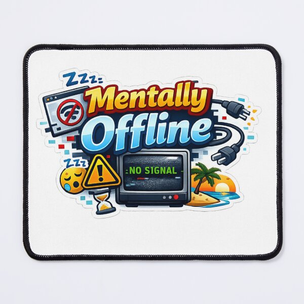 Item preview, Mentally Offline Humor Sticker designed and sold by BrightMindPrint.