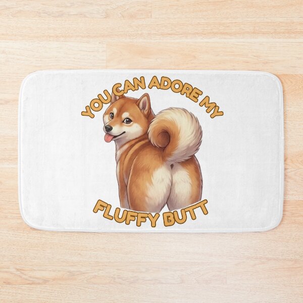 Item preview, You Can Adore My Fluffy Butt Shiba Inu Dog Meme designed and sold by DailyStruggleCo.
