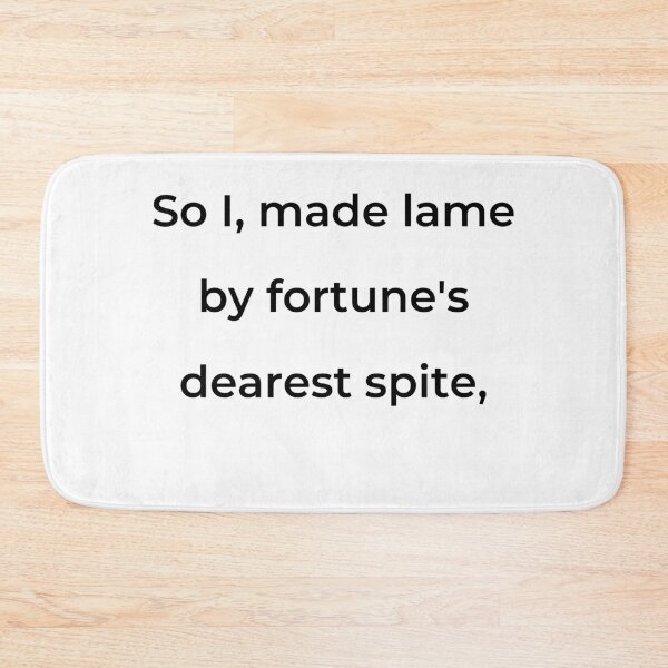 Item preview, "So I, made lame by fortune's dearest spite," - print black designed and sold by ariksworld.