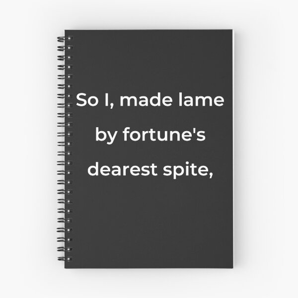Item preview, "So I, made lame by fortune's dearest spite," - print white designed and sold by ariksworld.