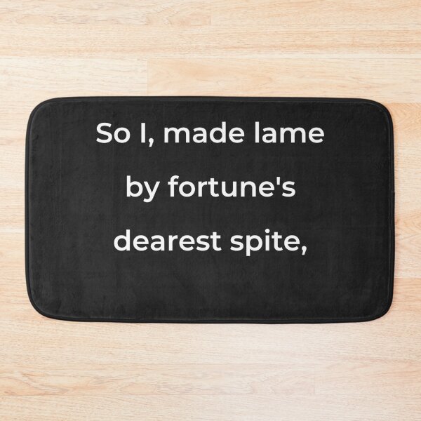 Item preview, "So I, made lame by fortune's dearest spite," - print white designed and sold by ariksworld.