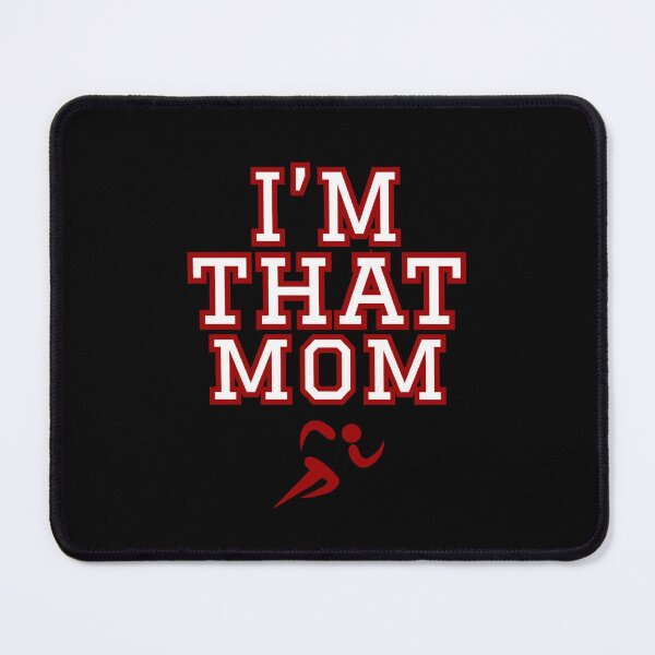Item preview, I’m That Mom (Sporty) designed and sold by DixieGirlStudio.