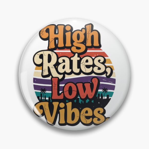 Item preview, High mortgage rate low vibes designed and sold by Tipsy24.