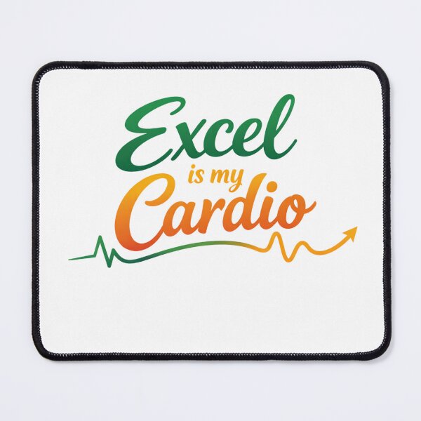 Item preview, Excel is my cardio designed and sold by Echo_Lane.