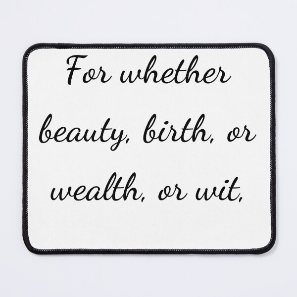 Item preview, "For whether beauty, birth, or wealth, or wit," - handwriting black designed and sold by ariksworld.