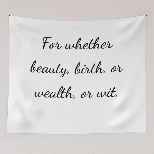 Item preview, "For whether beauty, birth, or wealth, or wit," - handwriting black designed and sold by ariksworld.
