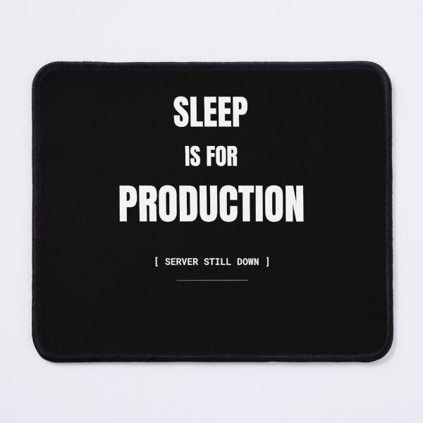 Item preview, Sleep Is For Production Funny Programmer T-Shirt designed and sold by BuggedThreads.