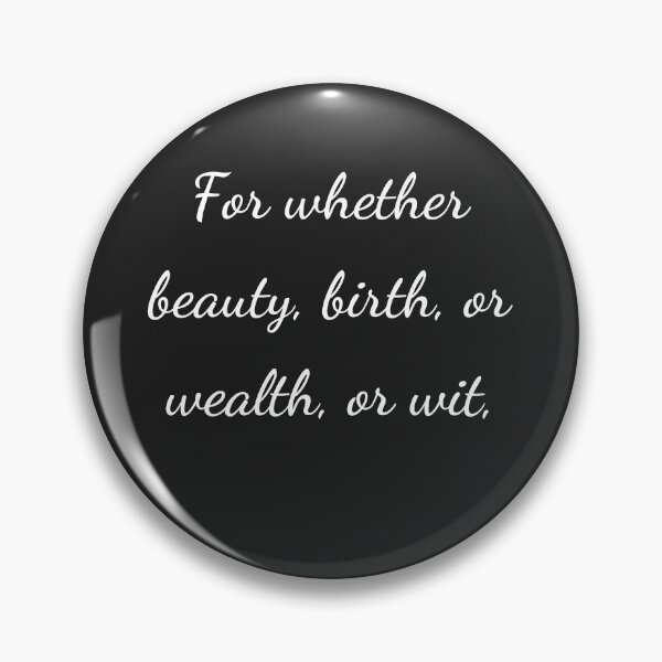 Item preview, "For whether beauty, birth, or wealth, or wit," - handwriting white designed and sold by ariksworld.