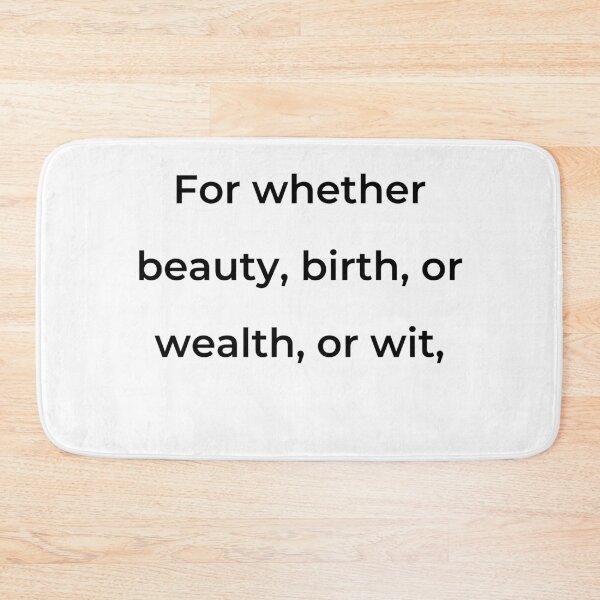 Item preview, "For whether beauty, birth, or wealth, or wit," - print black designed and sold by ariksworld.