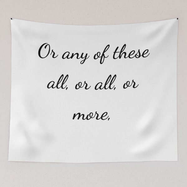 Item preview, "Or any of these all, or all, or more," - handwriting black designed and sold by ariksworld.