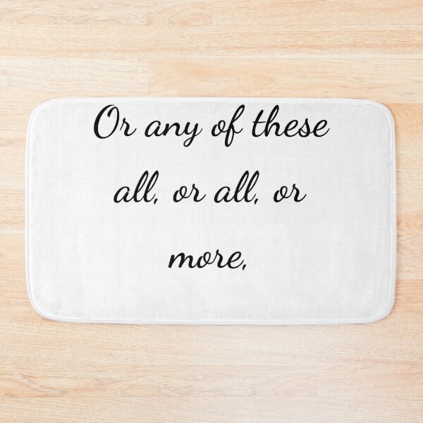 Item preview, "Or any of these all, or all, or more," - handwriting black designed and sold by ariksworld.
