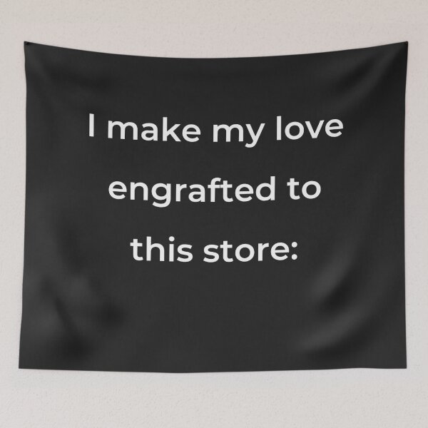 Item preview, "I make my love engrafted to this store:" - print white designed and sold by ariksworld.