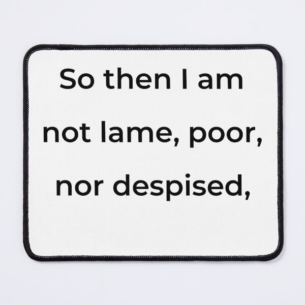 Item preview, "So then I am not lame, poor, nor despised," - print black designed and sold by ariksworld.