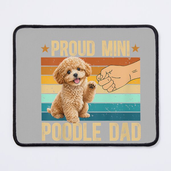 Item preview, Proud Mini Poodle Dad Miniature Poodle Owner designed and sold by GreggRoss.