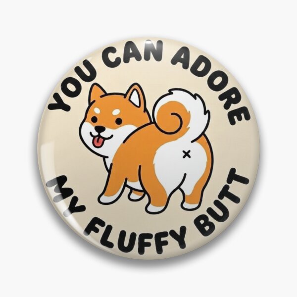 Item preview, You Can Adore My Fluffy Butt Shiba Inu Dog Doodle designed and sold by DailyStruggleCo.