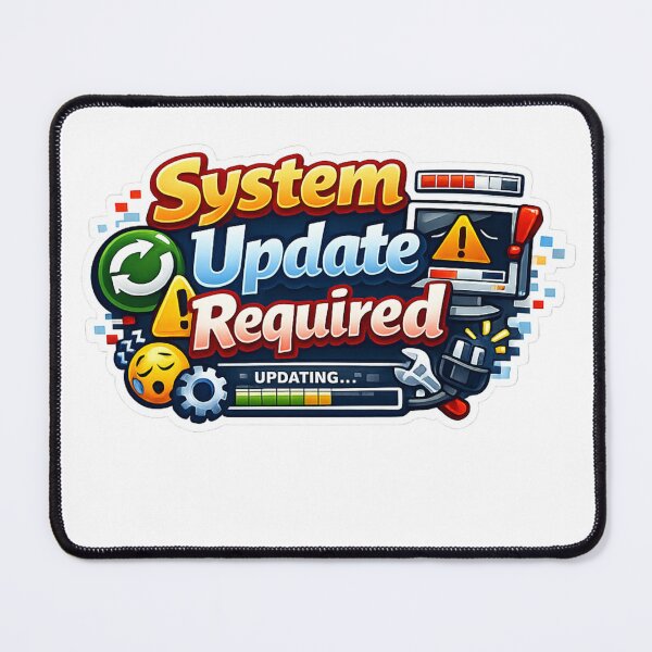 Item preview, System Update Required Sticker designed and sold by BrightMindPrint.