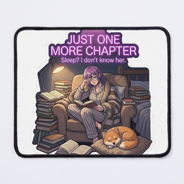 Item preview, Just One More Chapter - Anime Bookworm Design designed and sold by DailyStruggleCo.