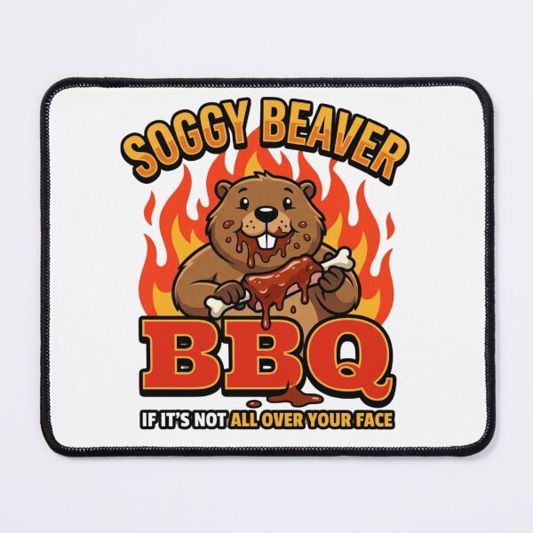Item preview, Soggy Beaver BBQ If It's Not All Over Your Face T-Shirt designed and sold by MerchlyMike.