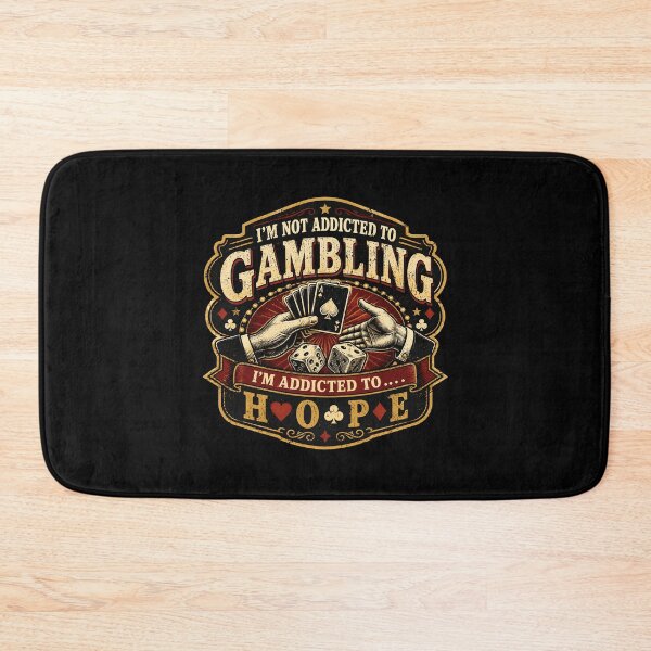 Item preview, I'm Not Addicted To Gambling I'm Addicted To Hope designed and sold by Randomera.