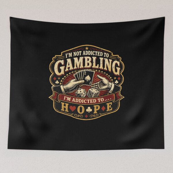 Item preview, I'm Not Addicted To Gambling I'm Addicted To Hope designed and sold by Randomera.