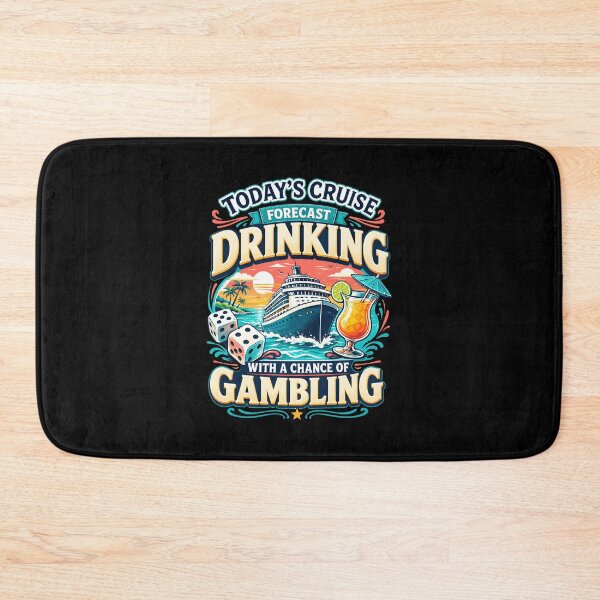 Item preview, Today's Cruise Forecast Drinking with A Chance of Gambling designed and sold by Randomera.